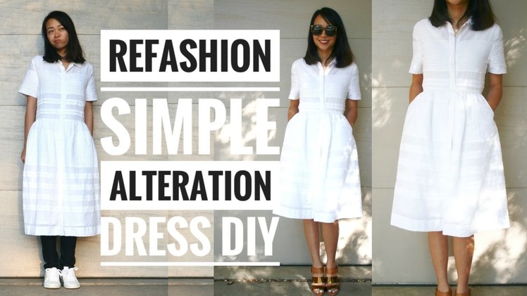 SIMPLE DRESS ALTERATION REFASHION DIY || How to Alter Your Own Clothes