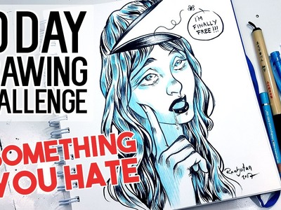 Something you HATE ★ DAY 3 ★ [30 Day Drawing Challenge]