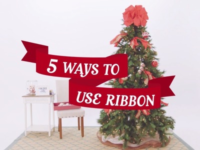 5 Ways to Use Ribbon on Your Christmas Tree