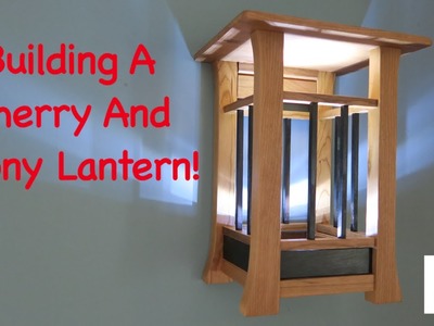 Building A Cherry And Ebony Wood Lantern