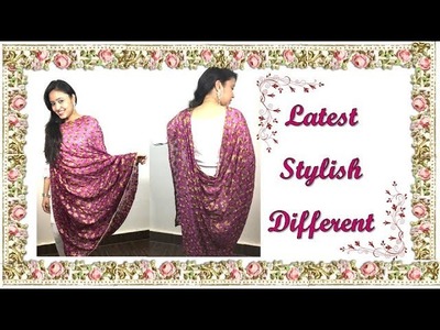 DIY: Latest Styles of Draping Dupatta & Stole | ????????Stylish & Unique |  Different Dupatta Styles