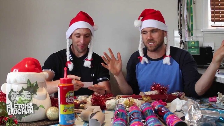 Fletch & Vaughan: How to make Christmas Crackers