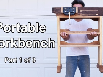 How to Build a Portable Woodworking Workbench - Part 1 of 3