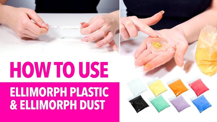 How to use Ellimorph plastic and Ellimorph dust