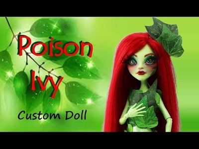 Poison Ivy Doll - Custom Monster High Doll