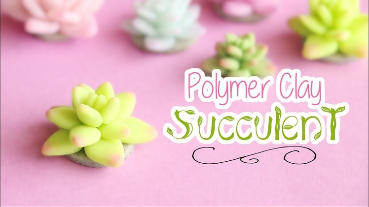 Easy Succulent Design│Polymer Clay Tutorial