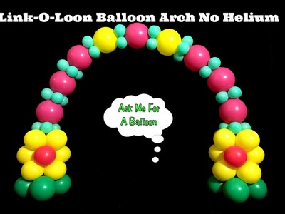 Link-O-Loon Balloon Arch Tutorial Without Helium