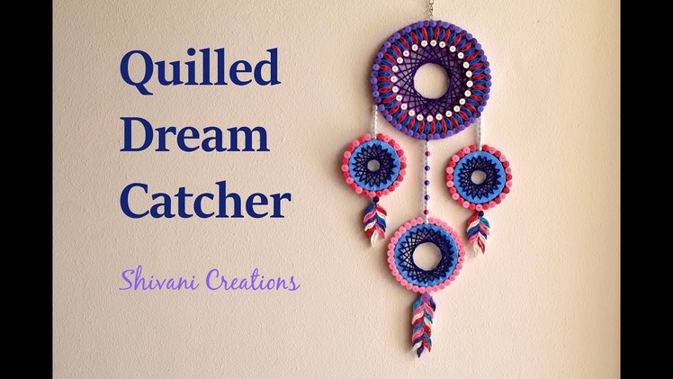 Quilled Dream Catcher. DIY Dream Catcher