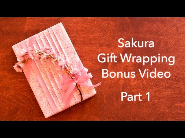 Sakura Gift Wrapping ???? Part 1
