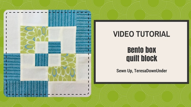 Video tutorial: Bento box quilt block - beginner's block