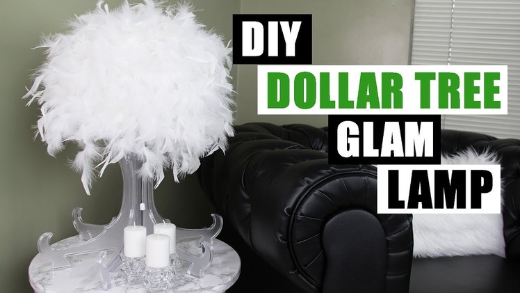 DIY DOLLAR TREE GLAM LAMP Dollar Store DIY Glam Feather Lamp DIY Glam Room Decor