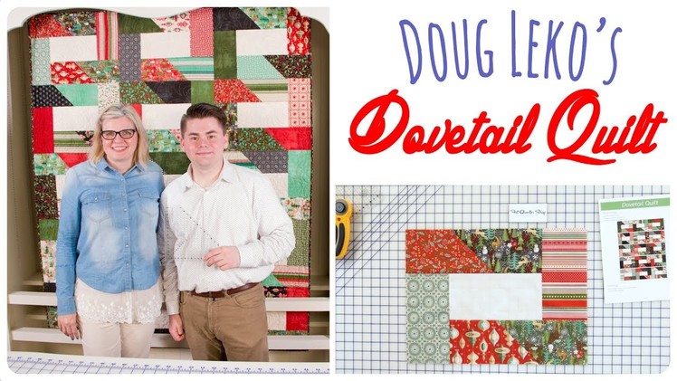 Dovetail Quilt by Doug Leko Featuring Jolly Bar Friendly for Fat Quarter Shop