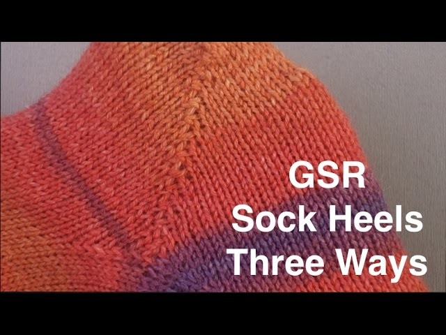 German Short Row Sock Heels Three Ways