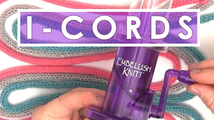 How to EMBELLISH KNIT I-CORDS | Knitting Tools