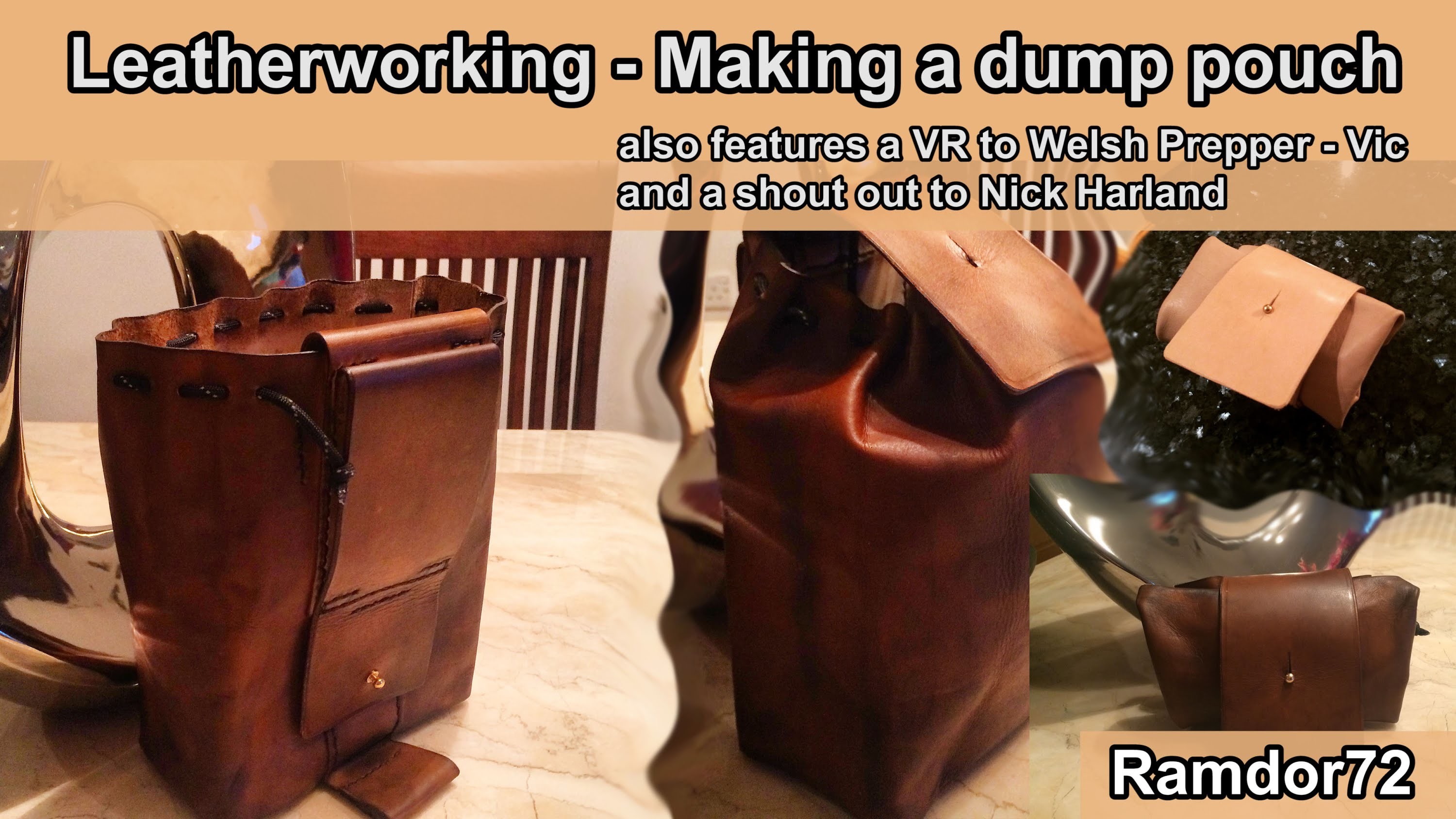 Leather Working - Dump Pouch & a VR to Welsh Prepper