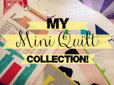 My Mini Quilt Collection!