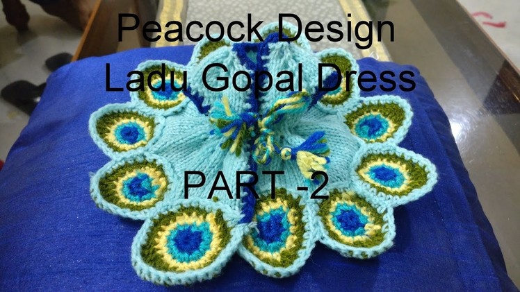Peacock design of bal gopal. ladu gopal dress PART-2  (2-3 no. size)(HINDI)