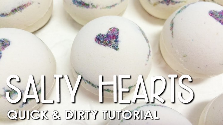 Quick & Dirty Tutorial - Salty Hearts