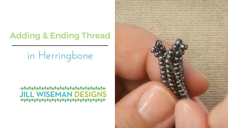 Beadweaving Basics: Adding and Ending Thread in Herringbone