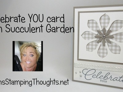 Celebrate YOU card using Succulent Garden products from Stampin'Up!