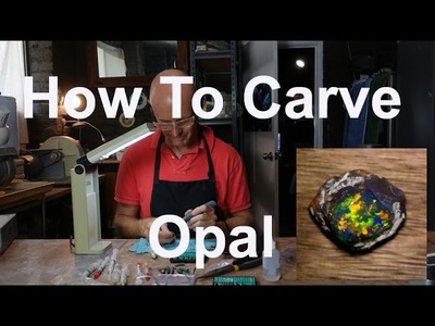 How To Carve Or Dremel Polish Opal. Tips and tricks