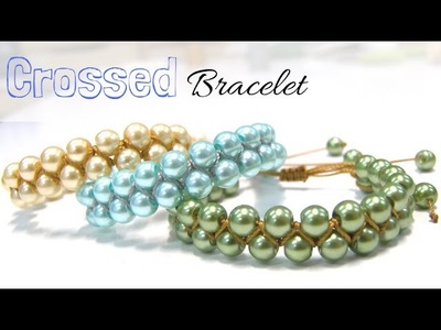 How to make a Crossed Bracelet with glass pearls - Easy Diy