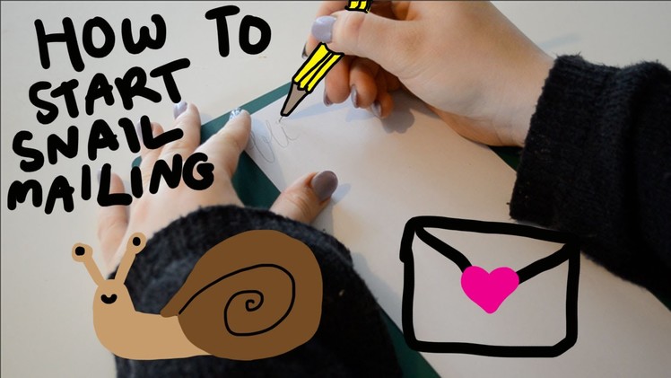 How To Start Snail Mailing | Just Meg