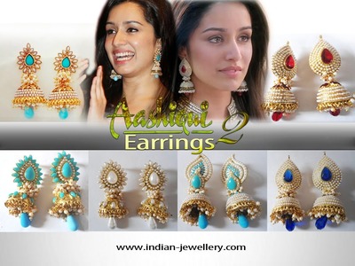 Indian fashion present Aashiqui 2 earrings new collection