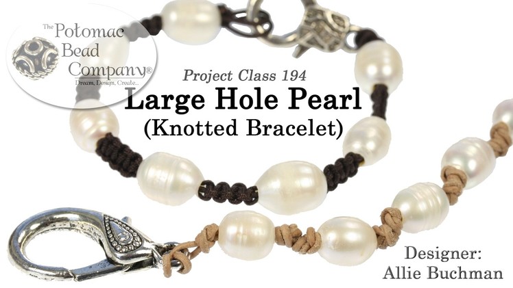 Large Hole Pearl Knotted Bracelet