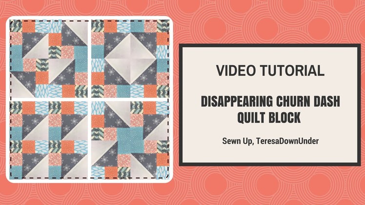 Quick and easy disappearing churn dash quilt block video tutorial