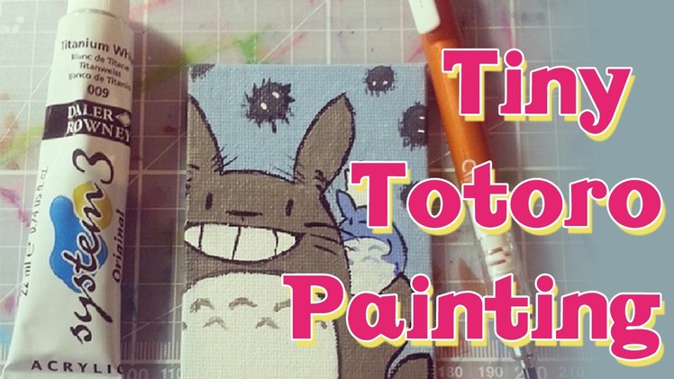 ・㉨・ Tiny Totoro Canvas Board - Timelapse Painting