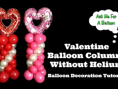 Valentine Balloon Column Tutorial Without Helium