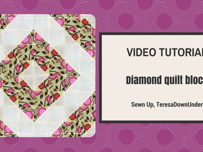Video tutorial: diamond quilting block - quick and easy