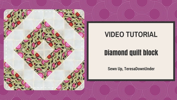 Video tutorial: diamond quilting block - quick and easy