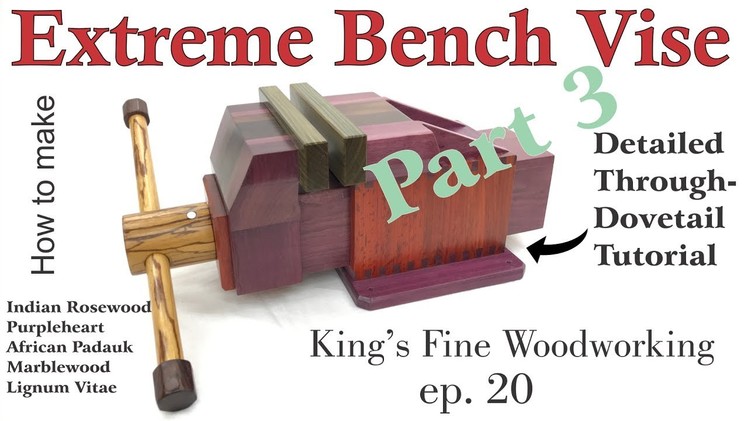 20 - How to Make the Extreme Bench Vise Homemade All Exotic Wood Part 3 Final