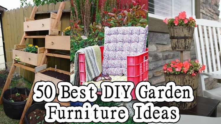 50 Best DIY Garden Furniture Ideas