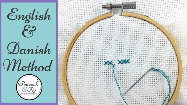 Cross stitch techniques: English method and Danish method