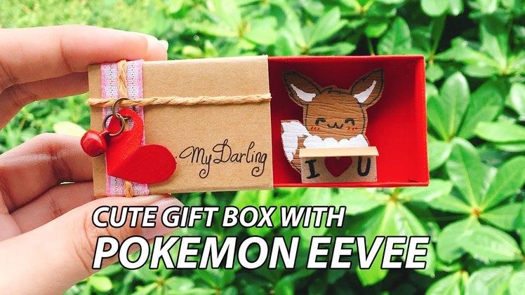 DIY | How To Make Cute Gift Box With Pokemon EEVEE | Tutorial | Pokemon Style #6