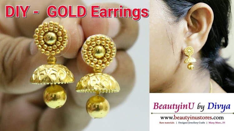 DIY. Making of Gold Earrings in 5 Minutes. Jhumka Earrings. Designer Earrings Tutorial