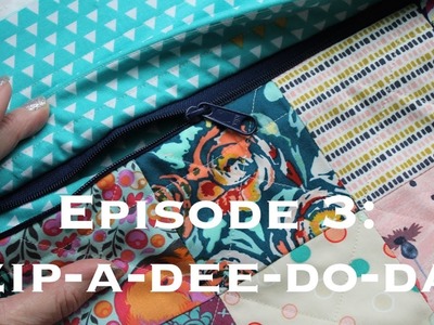 Episode 3: Zip-A-Dee-Do-Da