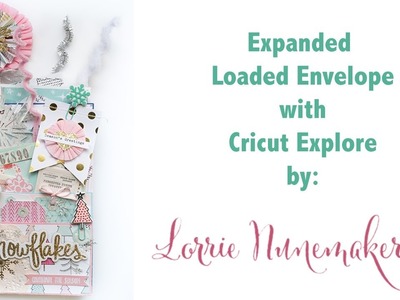 Expanded Loaded Envelope with Cricut Explore