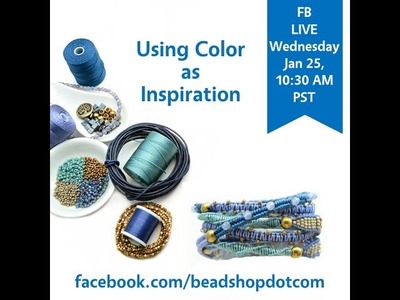 FB Live beadshop.com Working with Color