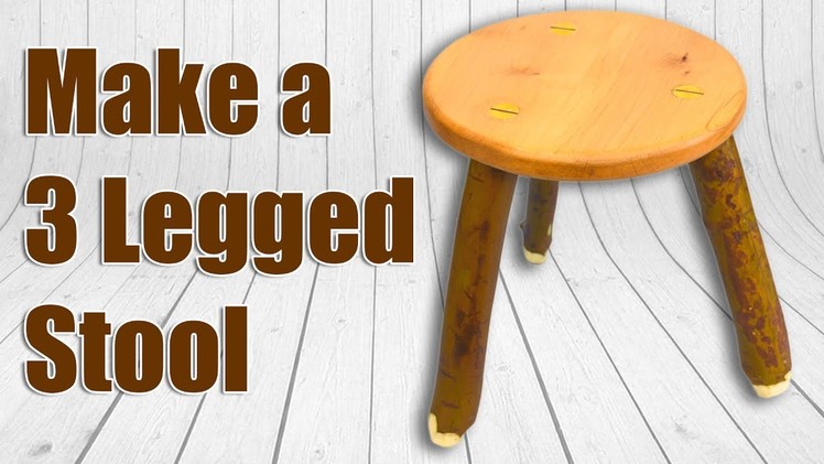 How To Make a 3 Legged Wood Stool (Milking Stool)