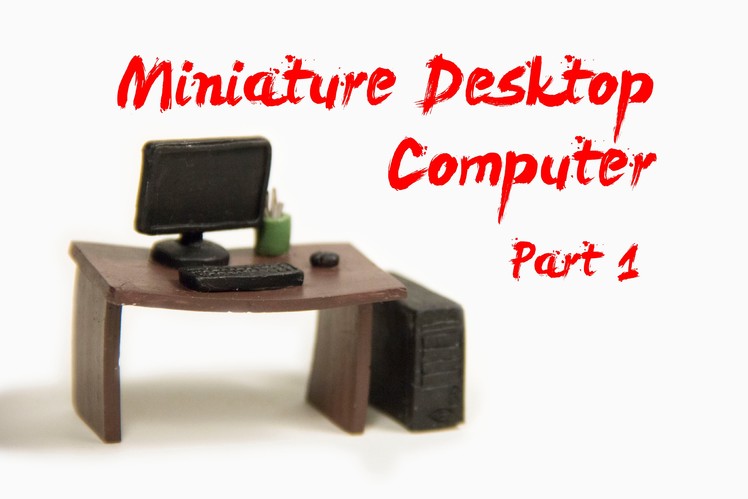 How to Make Miniature Desktop Computer - Part 1 - Polymer Clay Tutorials