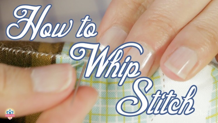 How to Whip Stitch Sewing Project with Stacy Iest Hsu