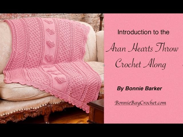 Introduction to the Aran Hearts Throw by Bonnie Barker