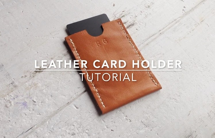 Leather Card Holder Tutorial