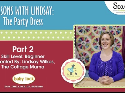 Lessons with Lindsay: The Party Dress ~ Part 2