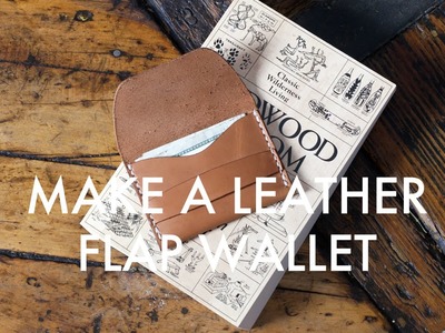 Make A Leather Flap Wallet - Build Along Tutorial