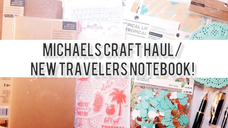 Michaels Haul | NEW Hot Buy Paper Pads & Traveler Notebooks | June 2017